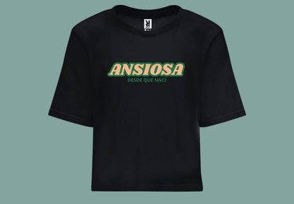 Ansiosa desde que nací. Camiseta negra croptop frente
