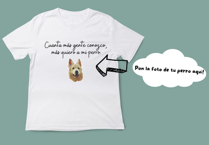 Camiseta unisex blanca cuanta mas gente conozco versión perro.