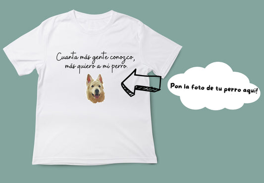 Camiseta unisex blanca cuanta mas gente conozco versión perro.